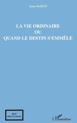 la vie ordinaire ou quand le destin s'emmele
