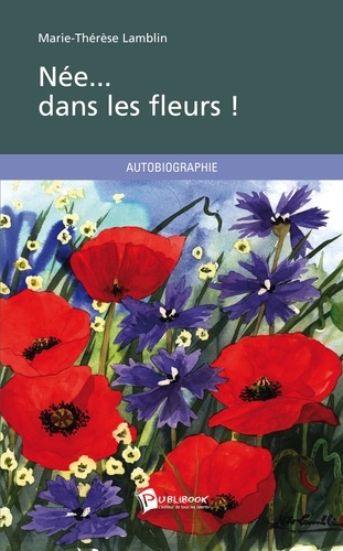 Née... dans les fleurs !