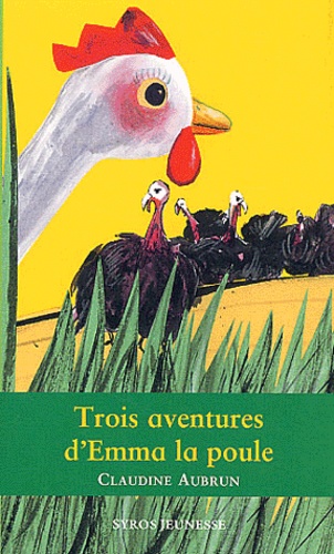 Trois Aventures D'emma La Poule