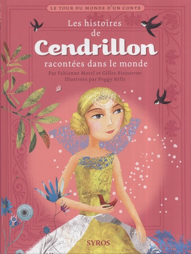Les Histoires De Cendrillon Racontées Dans Le Monde