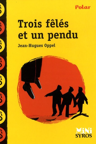 Trois Fêlés Et Un Pendu