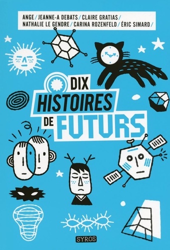 Dix Histoires De Futurs