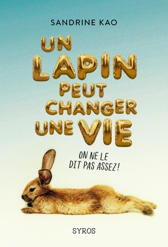 Un Lapin Peut Changer Une Vie