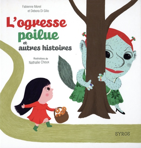 L'ogresse Poilue Et Autres Histoires