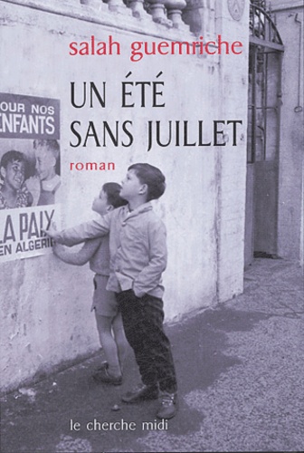 Un Été Sans Juillet - Algérie, 1962