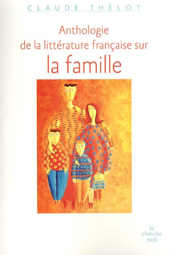 Anthologie De La Littérature Française Sur La Famille