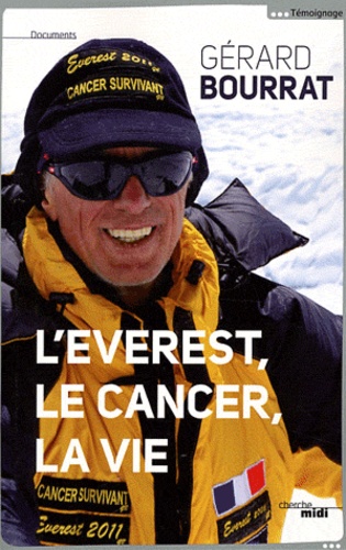 L'everest, Le Cancer, La Vie
