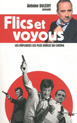 Flics Et Voyous - Les Répliques Les Plus Drôles Du Cinéma