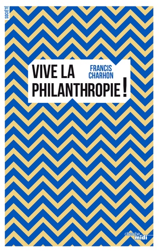 Vive La Philanthropie !