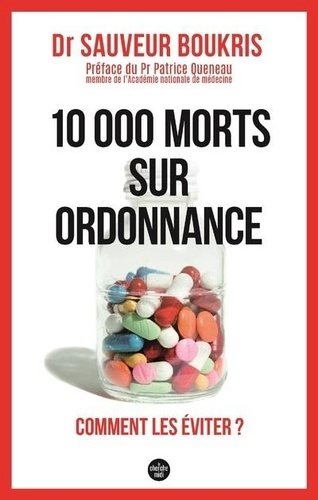10 000 Morts Sur Ordonnance - Comment Les Éviter ?