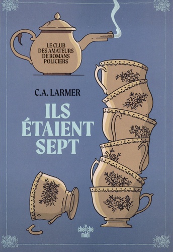 Le Club Des Amateurs De Romans Policiers - Tome 1 - Ils Étaient Sept