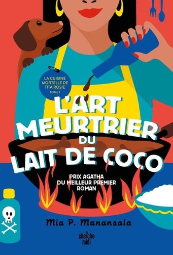 La Cuisine Mortelle De Tita Rosie - Tome 1 - L'art Meurtrier Du Lait De Coco