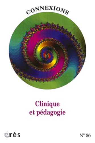 Connexions N° 86 - Clinique Et Pédagogie