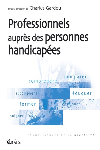 Professionnels Auprès Des Personnes Handicapées - Le Handicap En Visages