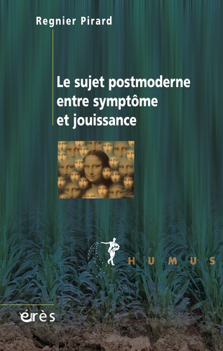 Le Sujet Postmoderne Entre Symptôme Et Jouissance
