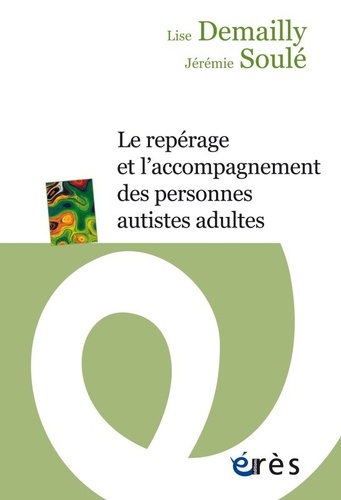 Le Repérage Et L'accompagnement Des Personnes Autistes Adultes