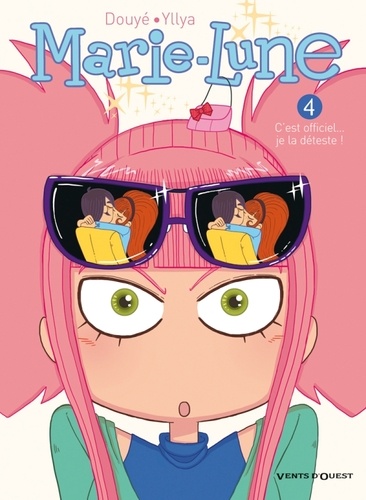 Marie-Lune - Tome 4 - C'est Officiel - Je La Déteste !