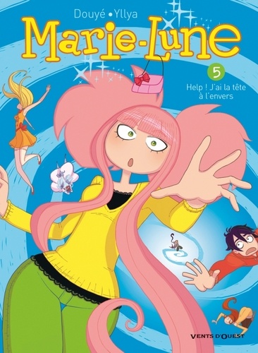 Marie-Lune - Tome 5 - Help ! J'ai La Tête À L'envers