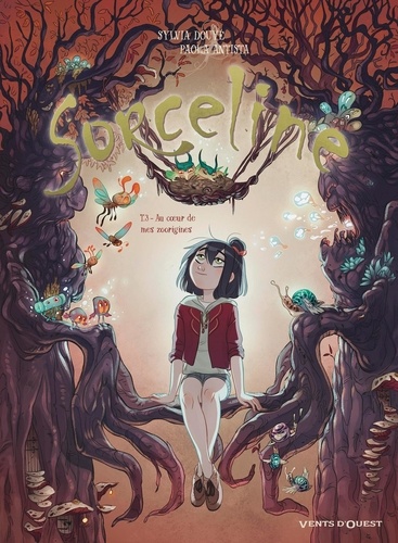 Sorceline - Tome 3 - Au Coeur De Mes Zoorigines