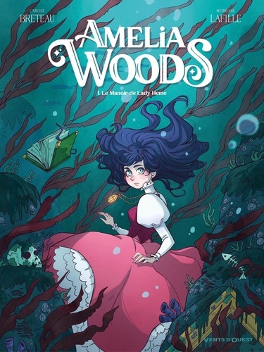 Amelia Woods - Tome 1 - Le Manoir De Lady Heme