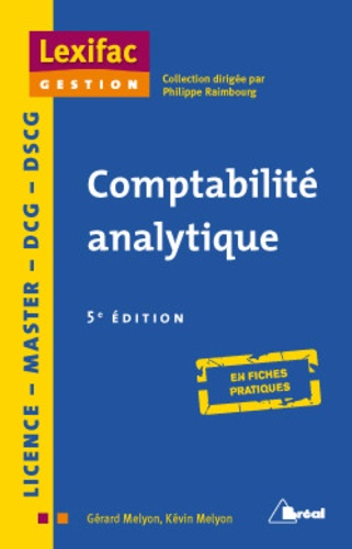 Comptabilité Analytique - Principes, Coûts Réels Constatés, Coûts Préétablis, Analyse Des Écart