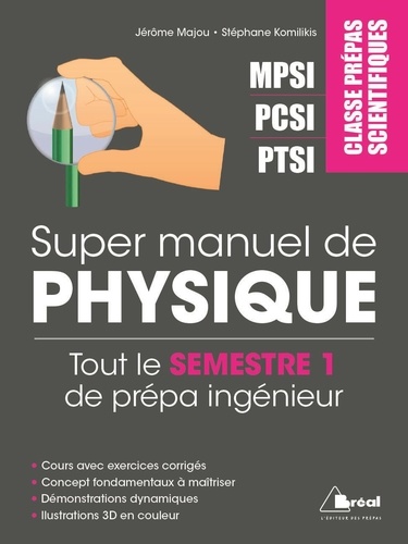 Super Manuel De Physique Semestre 1 - Classes Prépas Scientifiques Mpsi Pcsi Ptsi