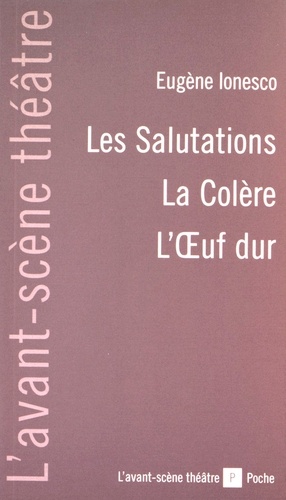 Les Salutations - La Colère - L'oeuf Dur