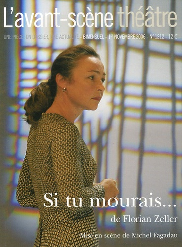L'avant-Scène Théâtre N° 1212, 1er Novembr - Si Tu Mourais
