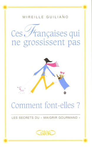 Ces Françaises Qui Ne Grossissent Pas - Comment Font-Elles ?