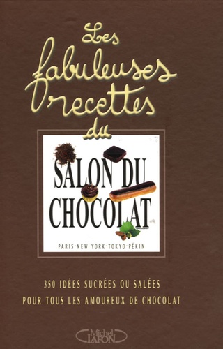 Les Fabuleuses Recettes Du Salon Du Chocolat