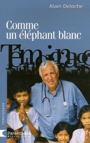 Comme Un Éléphant Blanc - Agir À Coeur Ouvert