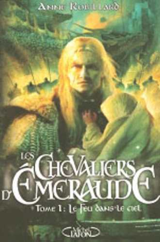 Les Chevaliers D'emeraude Tome 1 - Le Feu Dans Le Ciel
