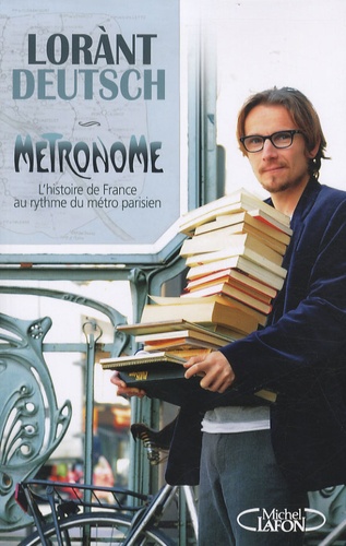 Métronome - L'histoire De France Au Rythme Du Métro Parisien