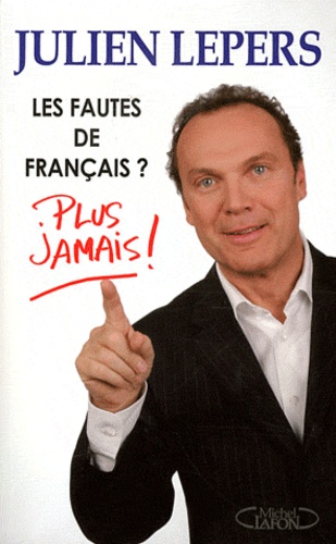 Les Fautes De Français ? - Plus Jamais !