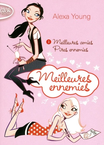 Meilleures Ennemies Tome 1 - Meilleures Amies, Pires Ennemies