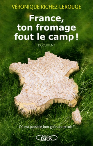 France, ton fromage fout le camp ! Où est passé le bon goût du terroir ?