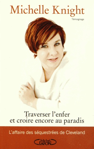 Traverser L'enfer Et Croire Encore Au Paradis