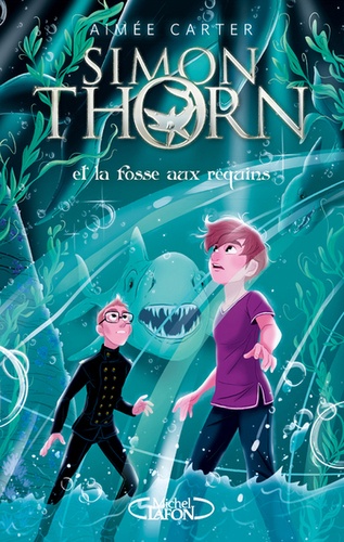 Simon Thorn Et La Fosse Aux Requins
