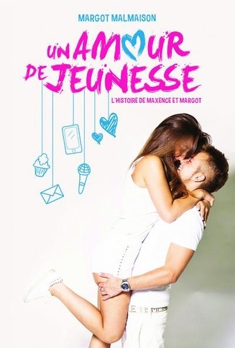 Un Amour De Jeunesse - L'histoire De Maxence Et Margot
