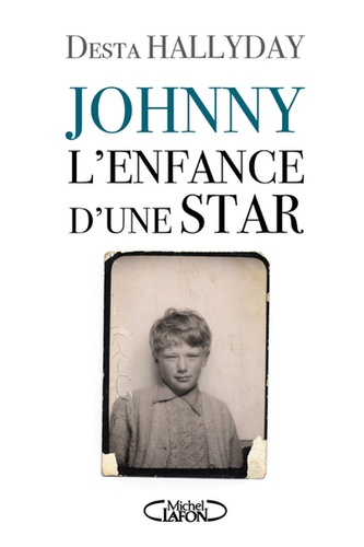 Johnny, L'enfance D'une Star