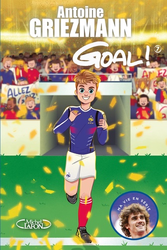 Goal ! - Tome 7 - Du Rêve À La Réalité