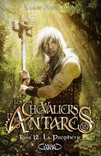 Les Chevaliers D'antarès Tome 12 - La Prophétie