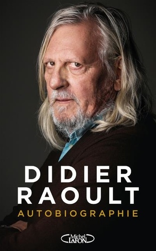 Didier Raoult - Autobiographie