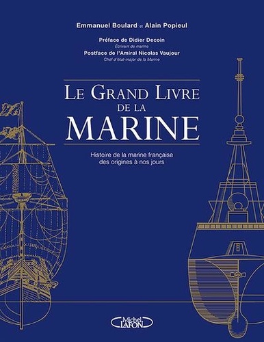 Le Grand Livre De La Marine - Histoire De La Marine Française Des Origines À Nos Jours