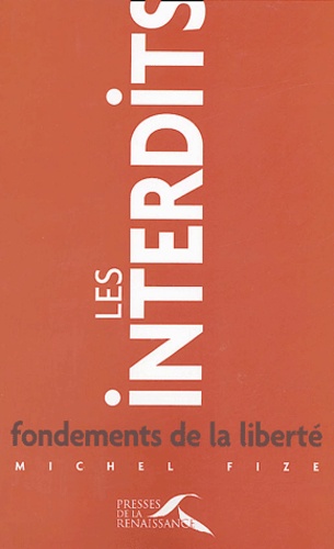 Les Interdits, Fondements De La Liberté
