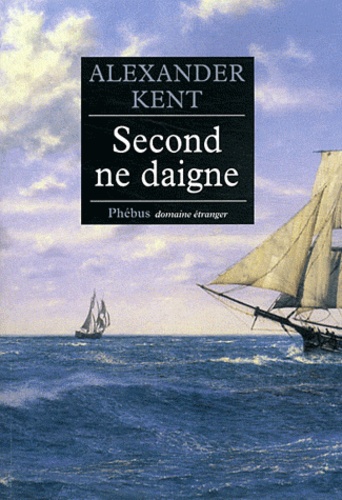 Une Aventure D'adam Bolitho - Second Ne Daigne