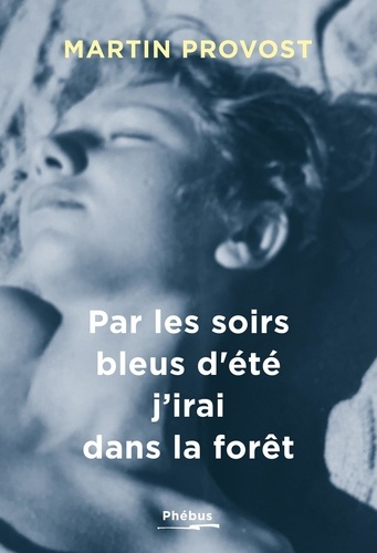 Par Les Soirs Bleus D'été, J'irai Dans La Forêt
