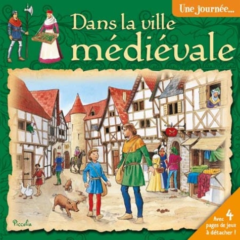 Une Journée... Dans La Ville Médiévale