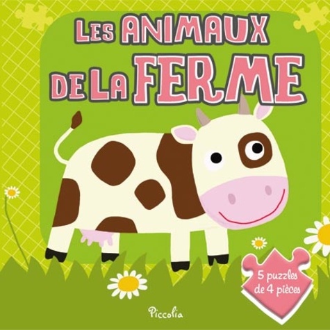 Les Animaux De La Ferme - Avec 5 Puzzles De 4 Pièces