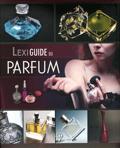 Lexiguide Du Parfum